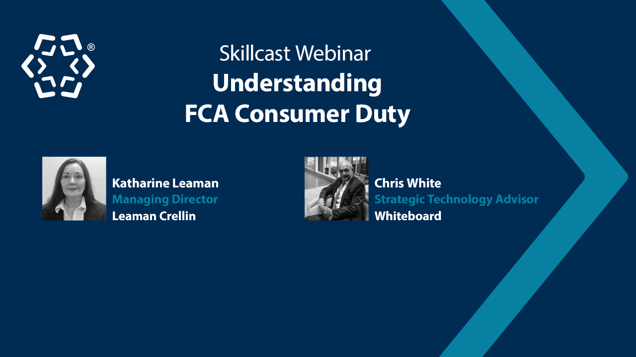 Understanding FCA Consumer Duty | Skillcast Webinar